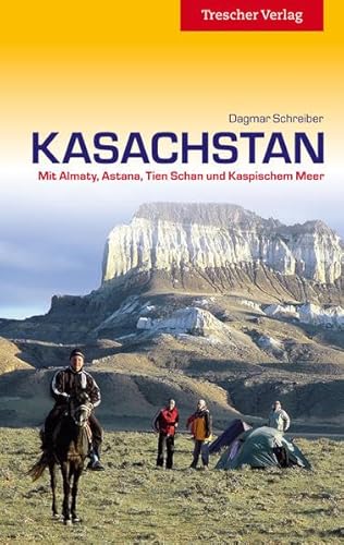 Kasachstan: Mit Almaty, Astana, Tien Shan und Kaspischem Meer (Trescher-Reiseführer)