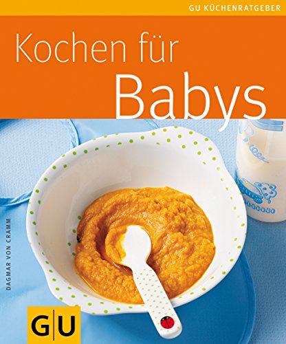 Kochen für Babys (GU KüchenRatgeber)