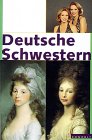 Deutsche Schwestern. Vierzehn biographische Porträts. von Rowohlt Berlin