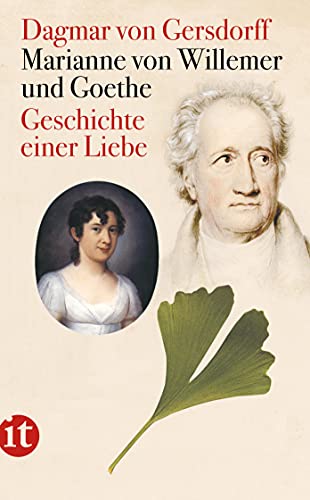 Marianne von Willemer und Goethe: Geschichte einer Liebe (insel taschenbuch)
