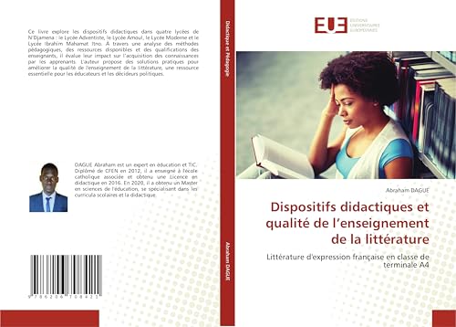 Dispositifs didactiques et qualité de l’enseignement de la littérature: Littérature d'expression française en classe de terminale A4 von Éditions universitaires européennes