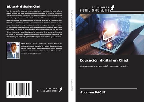 Educación digital en Chad: ¿Por qué están ausentes las TIC en nuestras escuelas? von Ediciones Nuestro Conocimiento