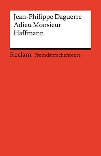Adieu Monsieur Haffmann: Französischer Text mit deutschen Worterklärungen. Niveau B1 (GER) (Reclams Universal-Bibliothek) von Reclam, Philipp, jun. GmbH, Verlag