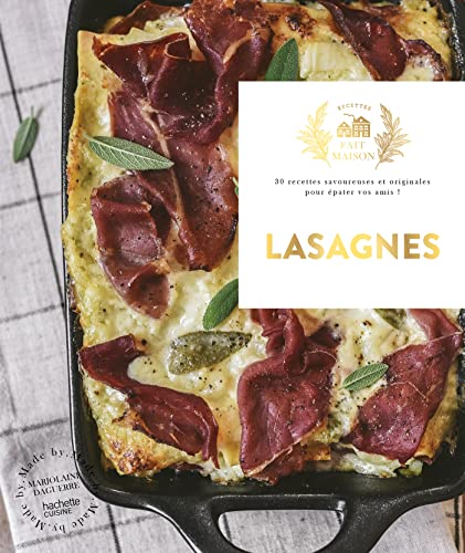 Lasagnes: Petites recettes et autres secrets de nos cuisines, pour faire plaisir à tous les gourmands von HACHETTE PRAT