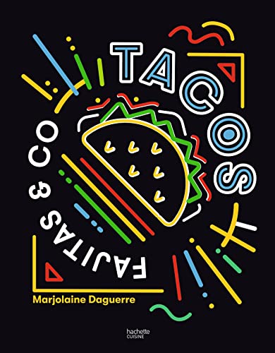 Tacos, Fajitas & Co von HACHETTE PRAT