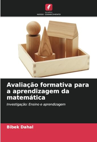 Avaliação formativa para a aprendizagem da matemática: Investigação: Ensino e aprendizagem von Edições Nosso Conhecimento