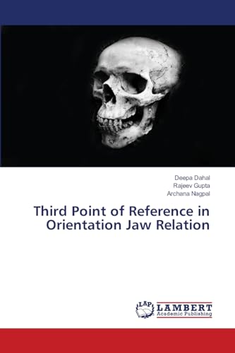 Third Point of Reference in Orientation Jaw Relation: DE von LAP LAMBERT Academic Publishing