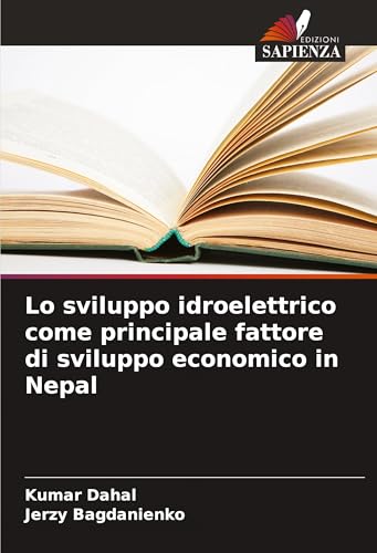 Lo sviluppo idroelettrico come principale fattore di sviluppo economico in Nepal: DE von Edizioni Sapienza