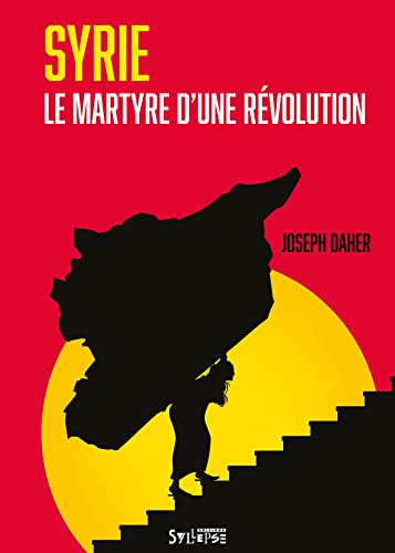 Syrie, le martyre d'une révolution: 0