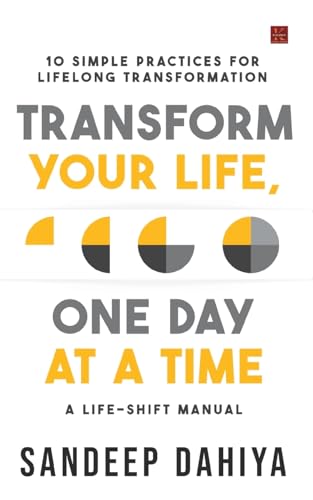 Transform Your Life, One Day at a Time: A Life-Shift Manual von Kalamos Literary Services LLP