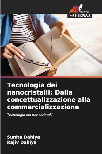Tecnologia dei nanocristalli: Dalla concettualizzazione alla commercializzazione: Tecnologia dei nanocristalli