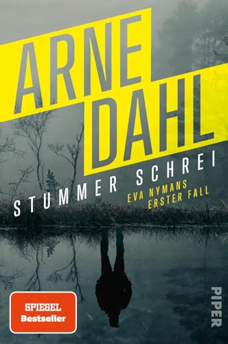 Stummer Schrei (Eva Nyman ermittelt 1): Eva Nymans erster Fall | SPIEGEL-Bestseller-Krimi aus Schweden von PIPER