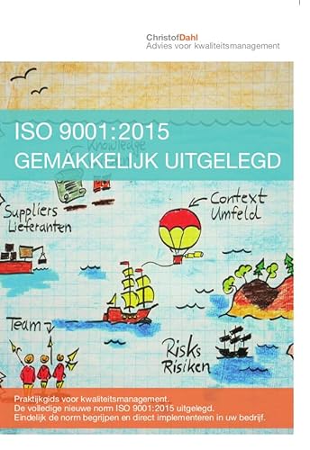 ISO 9001:2015 gemakkelijk uitgelegd: praktijkgids voor kwaliteitsmanagement