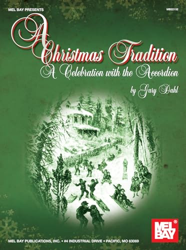 A Christmas Tradition: A Celebration with the Accordion (Mel Bay Presents) von Mel Bay Publications