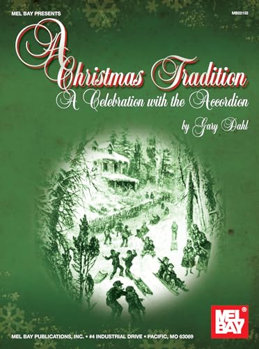 A Christmas Tradition: A Celebration with the Accordion (Mel Bay Presents)