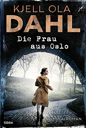 Die Frau aus Oslo: Kriminalroman