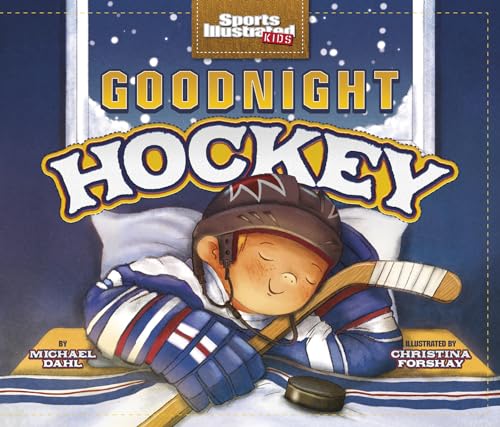 Goodnight Hockey (Sports Illustrated Kids)