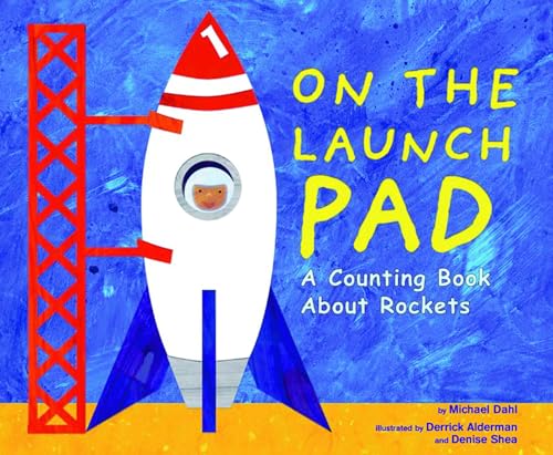 On the Launch Pad: A Counting Book about Rockets (Know Your Numbers)