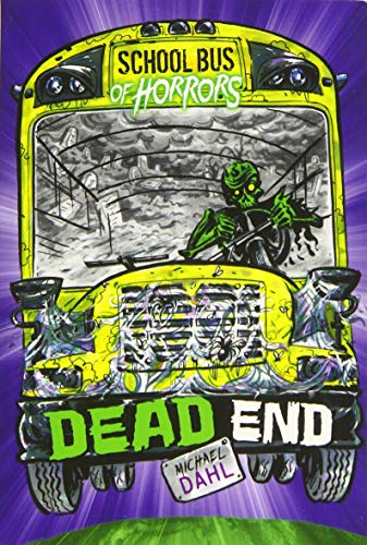 School Bus of Horrors: Dead End School Bus of Horrors: Dead End von Raintree