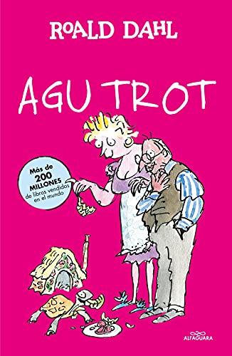 Agu Trot (Alfaguara Clásicos)