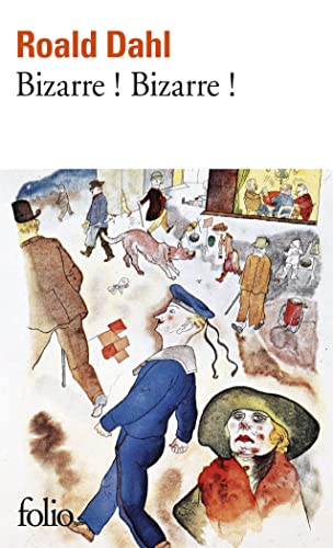 Bizarre, Bizarre: Quinze histoires fantastiques (Folio)