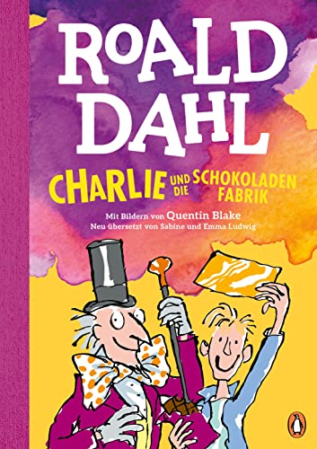 Charlie und die Schokoladenfabrik: Neu übersetzt von Sabine und Emma Ludwig. Die weltberühmte Geschichte farbig illustriert für Kinder ab 8 Jahren (Die Charlie-und-die-Schokoladenfabrik-Reihe, Band 1) Charlie und die Schokoladenfabrik: Neu übersetzt von Sabine und Emma Ludwig. Die weltberühmte Geschichte farbig illustriert für Kinder ab 8 Jahren (Die Charlie-und-die-Schokoladenfabrik-Reihe, Band 1)