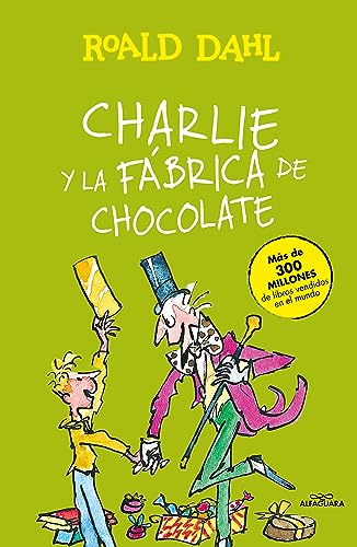 Charlie y la fábrica de chocolate (Alfaguara Clásicos)