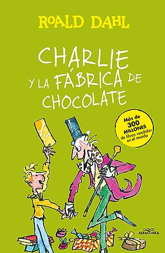 Charlie y la fábrica de chocolate (Alfaguara Clásicos) von ALFAGUARA