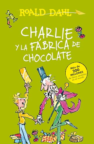 Charlie y la fábrica de chocolate / Charlie and the Chocolate Factory (Roald Dalh Colecction)