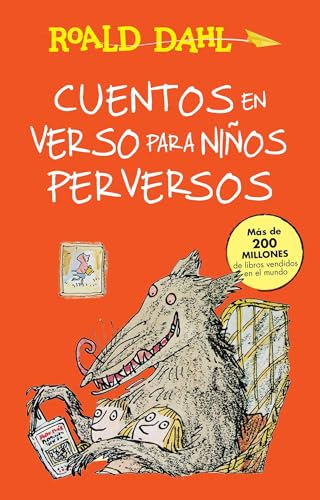 Cuentos en verso para niños perversos / Revolting Rhymes: COLECCIoN DAHL (Roald Dalh Colecction)