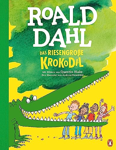 Das riesengroße Krokodil: Neu übersetzt von Andreas Steinhöfel. Das berühmte Bilderbuch für Kinder ab 4 Jahren Das riesengroße Krokodil: Neu übersetzt von Andreas Steinhöfel. Das berühmte Bilderbuch für Kinder ab 4 Jahren