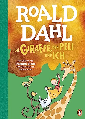 Die Giraffe, der Peli und ich: Neu übersetzt von Ebi Naumann. Die weltberühmte Geschichte farbig illustriert für Kinder ab 6 Jahren von Penguin Junior