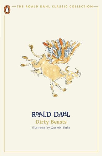 Dirty Beasts: Roald Dahl (The Roald Dahl Classic Collection)