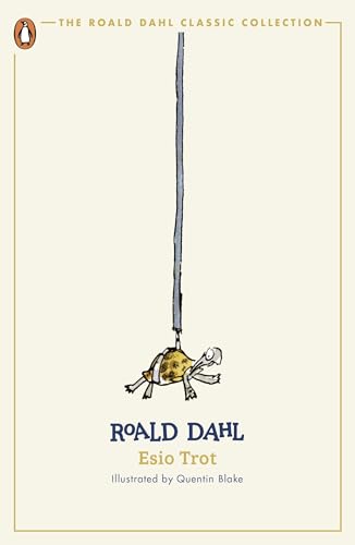 Esio Trot: Roald Dahl. Illustrated by Quentin Blake (The Roald Dahl Classic Collection) von Penguin
