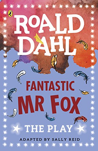 Fantastic Mr Fox: The Play von Puffin
