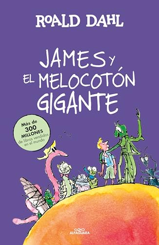 James y el melocotón gigante (Alfaguara Clásicos) von ALFAGUARA