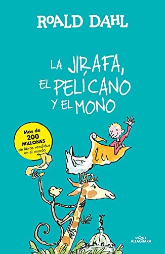 La Jirafa, el Pelícano y el Mono (Alfaguara Clásicos)