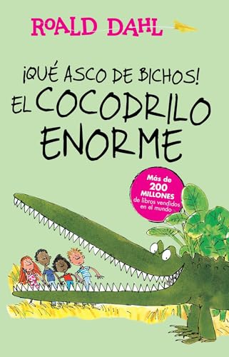 ¡Que asco de bichos! /El cocodrilo enorme(The Enormous Crocodile): Alfaguara Clasicos (Alfaguara Clásicos) von Alfaguara Infantil