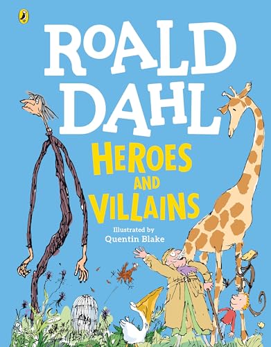 Roald Dahl’s Heroes and Villains Roald Dahl’s Heroes and Villains von Puffin