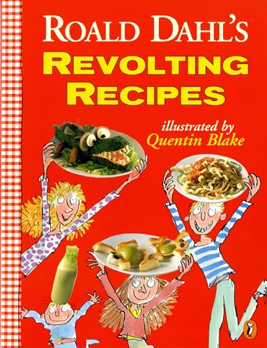 Roald Dahl's Revolting Recipes Roald Dahl's Revolting Recipes