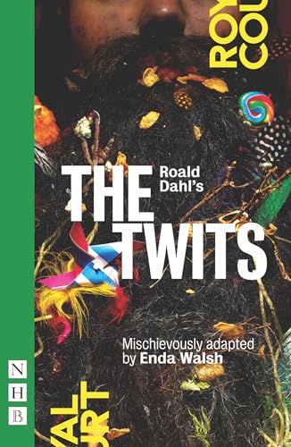 Roald Dahl's The Twits (NHB Modern Plays) von Nick Hern Books