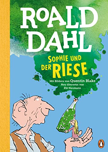Sophie und der Riese: Neu übersetzt von Ebi Naumann. Die weltberühmte Geschichte farbig illustriert für Kinder ab 8 Jahren Sophie und der Riese: Neu übersetzt von Ebi Naumann. Die weltberühmte Geschichte farbig illustriert für Kinder ab 8 Jahren