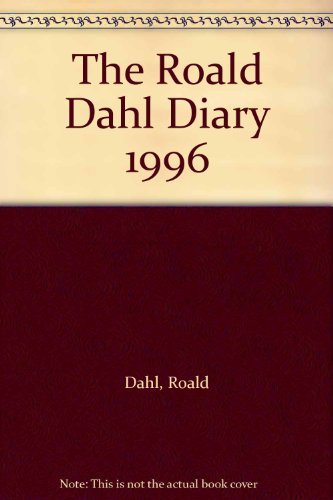 The Roald Dahl Diary 1996 The Roald Dahl Diary 1996
