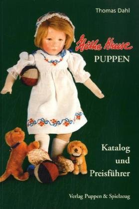 Käthe Kruse-Puppen: Katalog und Preisführer von Wellhausen & Marquardt Mediengesellschaft