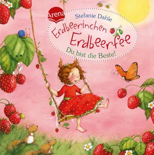 Erdbeerinchen Erdbeerfee. Du bist die Beste!, Mini Erdbeerinchen Erdbeerfee. Du bist die Beste!, Mini