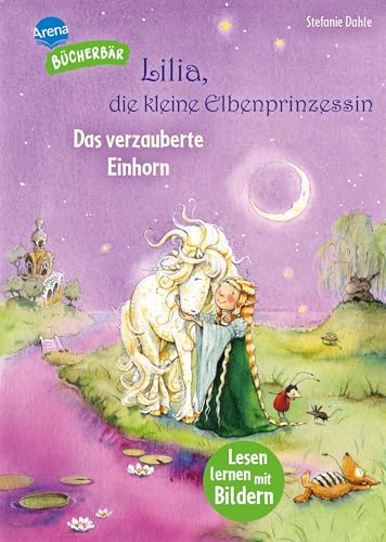 Lilia, die kleine Elbenprinzessin. Das verzauberte Einhorn: Der Bücherbär. Lesen lernen mit Bildern. Zum Vor- und Mitlesen. Bilder ersetzen Hauptwörter