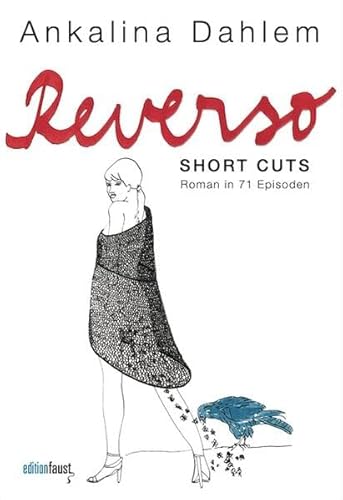 Reverso. Short Cuts: Roman in 71 Episoden von Edition Faust