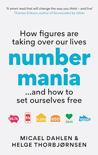 Numbermania: How Figures Are Taking Over Our Lives and How To Set Ourselves Free von Octopus Publishing Ltd.