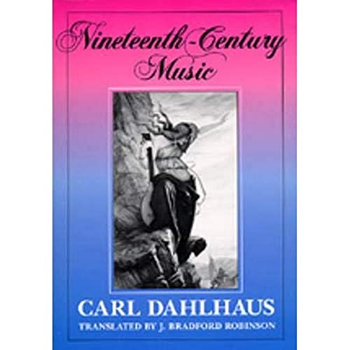 Nineteenth-Century Music: Volume 5 (California Studies in 19th-century Music, Band 5)