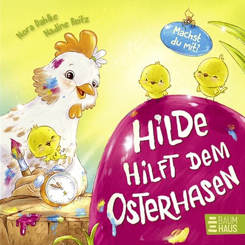 Hilde hilft dem Osterhasen (Pappbilderbuch): Eine süße Mitmach-Geschichte für Kinder ab 2 Jahren von Baumhaus
